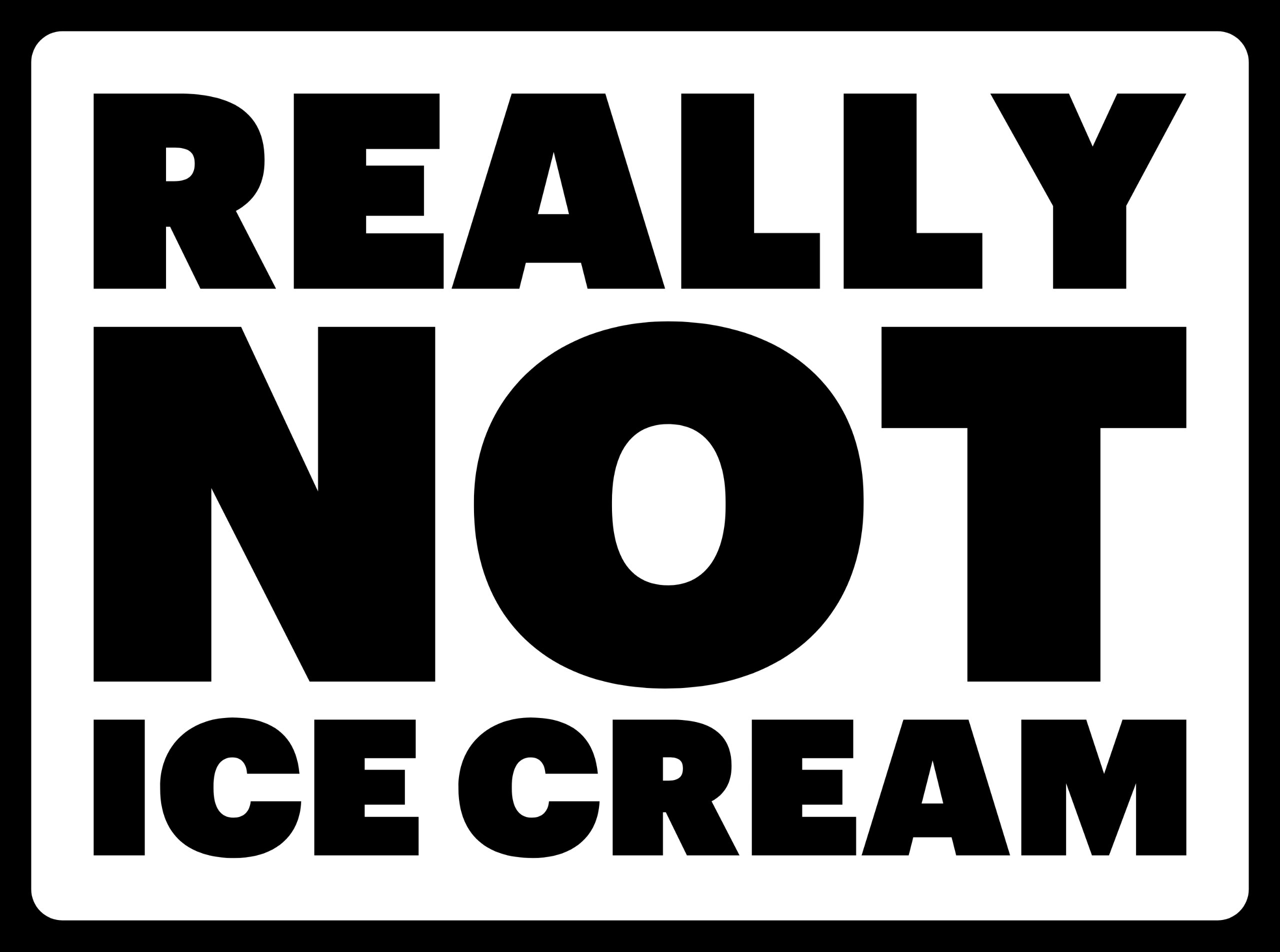 Really Not Ice Cream